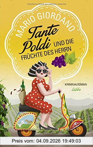 Tante Poldi und die Früchte des Herrn: Kriminalroman