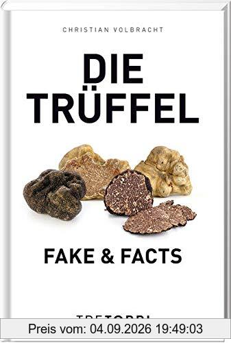 Die Trüffel: Fake & Facts