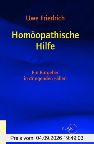 Homöopathische Hilfe: Ein Ratgeber in dringenden Fällen