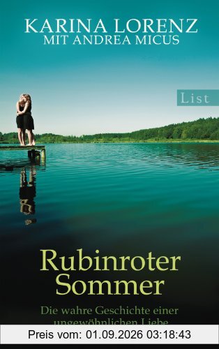 Rubinroter Sommer: Die wahre Geschichte einer ungewöhnlichen Liebe