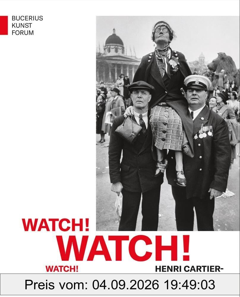 Watch! Watch! Watch! Henri Cartier-Bresson
