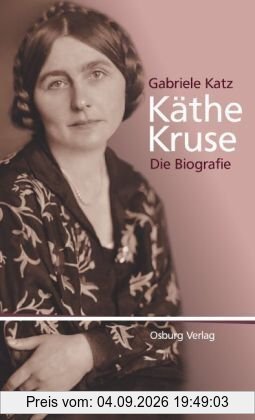 Käthe Kruse: Die Biografie