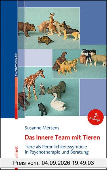 Das Innere Team mit Tieren: Tiere als Persönlichkeitssymbole in Psychotherapie und Beratung