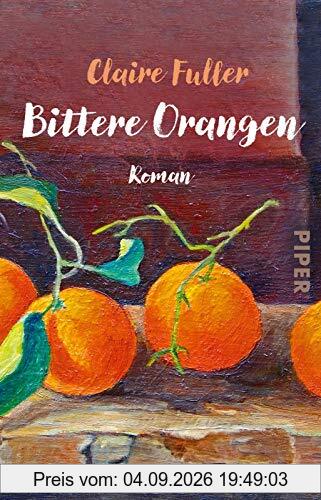 Bittere Orangen: Roman