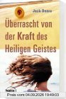 Überrascht von der Kraft des Heiligen Geistes