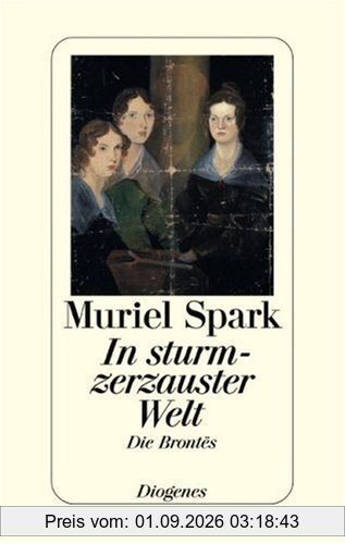 In sturmzerzauster Welt. Die Brontes