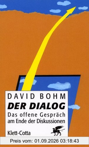 Der Dialog. Das offene Gespräch am Ende der Diskussionen