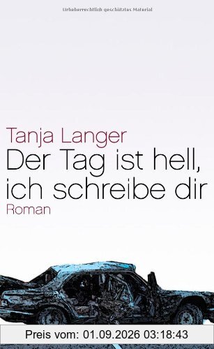 Der Tag ist hell, ich schreibe dir