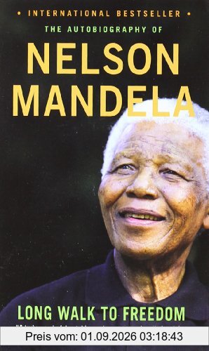 Long Walk to Freedom: The Autobiography of Nelson Mandela