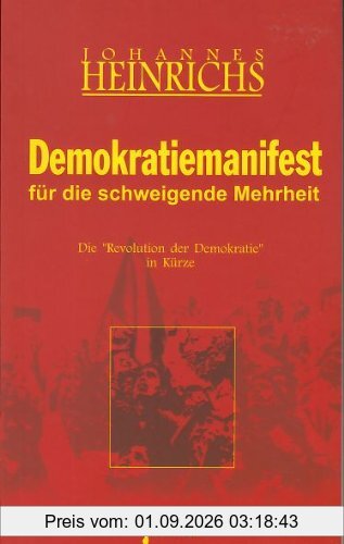 Demokratiemanifest für die schweigende Mehrheit: Die Revolution der Demokratie in Kürze