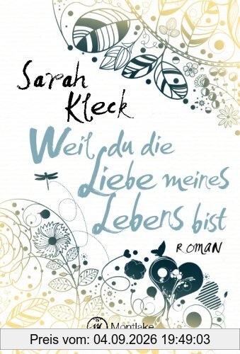 Weil du die Liebe meines Lebens bist