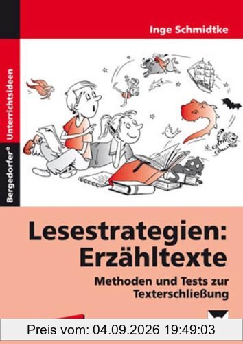 Lesestrategien: Erzähltexte: Methoden und Tests zur Texterschließung. 3./4. Klasse