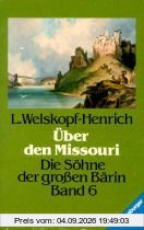 Über den Missouri: Band 6
