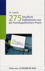 275 bewährte Indikationen aus der homöopathischen Praxis