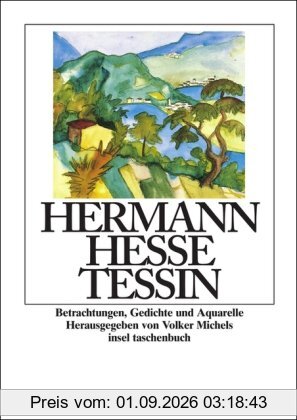 Tessin: Betrachtungen, Gedichte und Aquarelle des Autors (insel taschenbuch)
