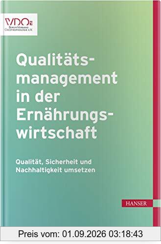 Qualitätsmanagement in der Ernährungswirtschaft: Qualität, Sicherheit und Nachhaltigkeit umsetzen