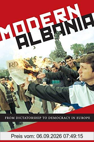 Modern Albania: From Dictatorship to Democracy in Europe