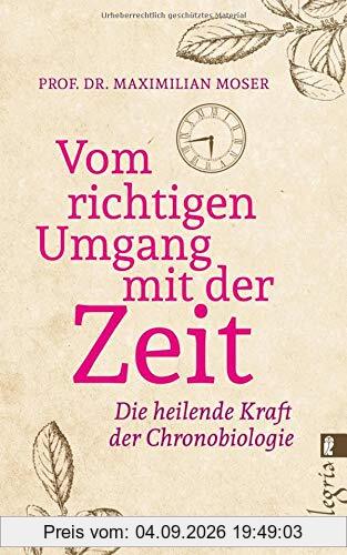 Vom richtigen Umgang mit der Zeit: Die heilende Kraft der Chronobiologie