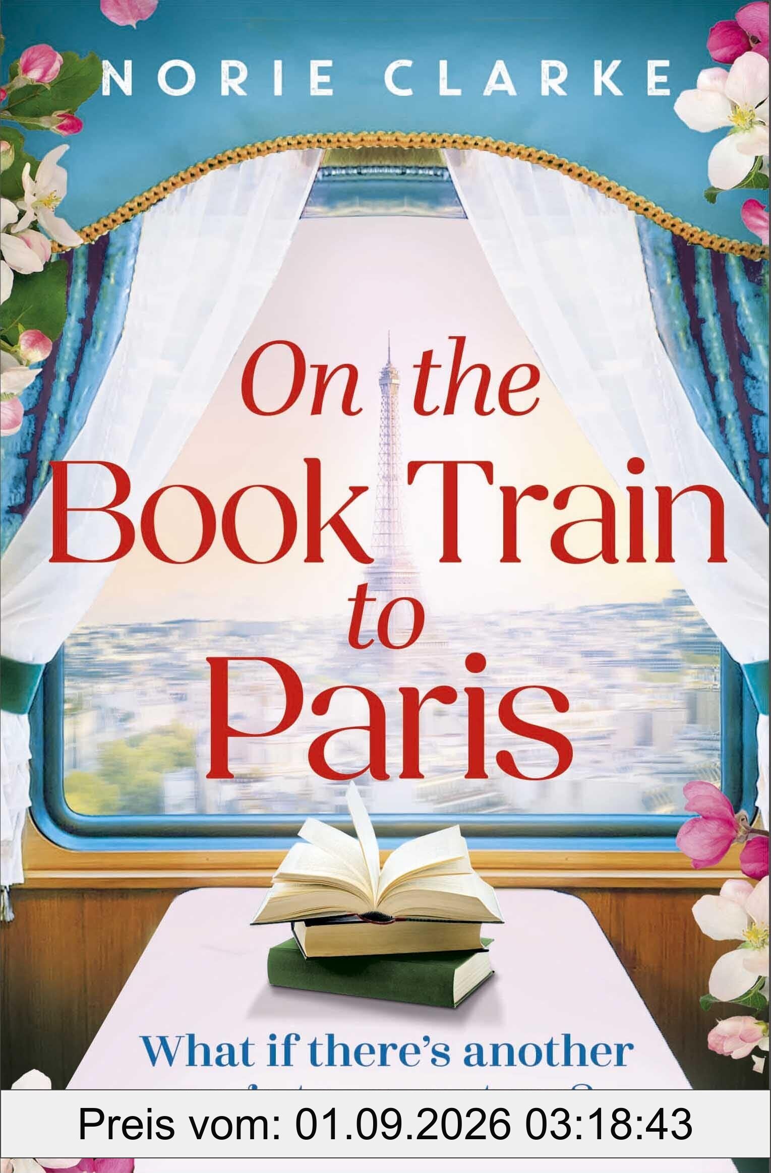 On the Book Train to Paris: The most charming and uplifting novel for 2026 and the perfect gift for book lovers!