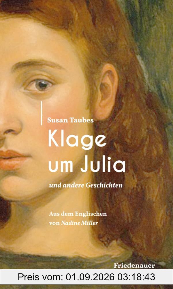 Klage um Julia: und andere Geschichten (Friedenauer Presse Winterbuch)
