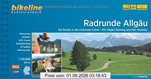 Radrunde Allgäu. Die Runde in die schönsten Ecken. Mit Allgäu-Radweg und Iller-Radweg, 610 km, Radtourenbuch 1 : 50 000, GPS-Tracks Download, wetterfest/reißfest