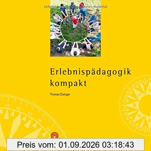 Erlebnispädagogik kompakt (Gelbe Reihe: Praktische Erlebnispädagogik)