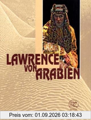 Lawrence von Arabien: Genese eines Mythos