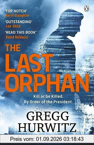 The Last Orphan: The Thrilling Sunday Times Bestseller (An Orphan X Novel)