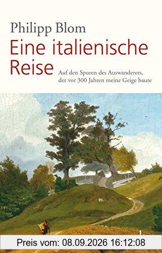 Eine italienische Reise: Auf den Spuren des Auswanderers, der vor 300 Jahren meine Geige baute