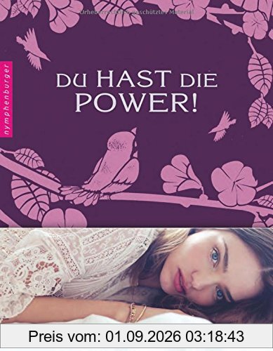 Du hast die Power!