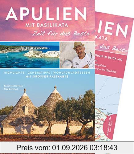 Bruckmann Reiseführer Apulien mit Basilikata: Zeit für das Beste. Highlights, Geheimtipps, Wohlfühladressen. Inklusive Faltkarte zum Herausnehmen. NEU 2019