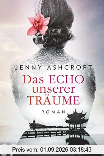 Das Echo unserer Träume: Roman