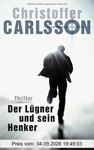 Der Lügner und sein Henker: Thriller Bd. 3