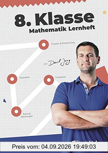 8. Klasse Mathematik Lernheft: StudyHelp und Daniel Jung