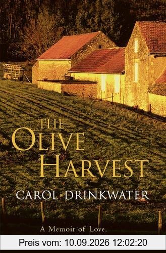 The Olive Harvest: A Memoir of Love, Old Trees, and Olive Oil: A Memoir of Life, Love and Olive Oil in the South of France
