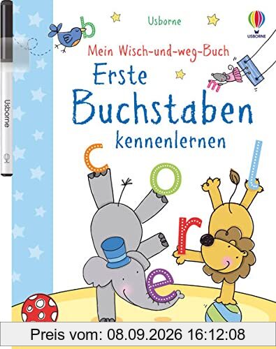 Mein Wisch-und-weg-Buch: Erste Buchstaben kennenlernen: mit abwischbarem Stift (Meine Wisch-und-weg-Bücher)