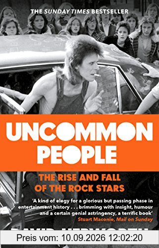 Uncommon People: The Rise and Fall of the Rock Stars 1955-1994