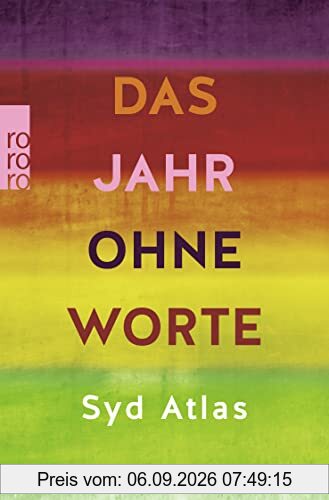 Das Jahr ohne Worte: Eine wahre Liebesgeschichte