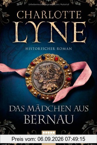 Das Mädchen aus Bernau: Historischer Roman