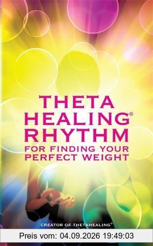 ThetaHealing® Rhythm for Finding Your Perfect Weight