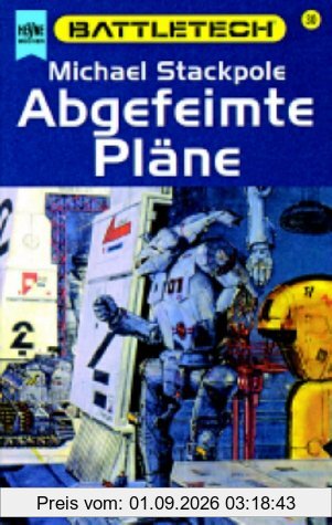 Battletech 30: Abgefeimte Pläne
