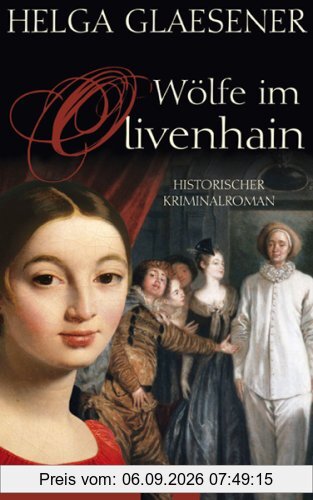 Wölfe im Olivenhain: Historischer Kriminalroman