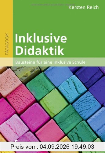 Inklusive Didaktik: Bausteine für eine inklusive Schule