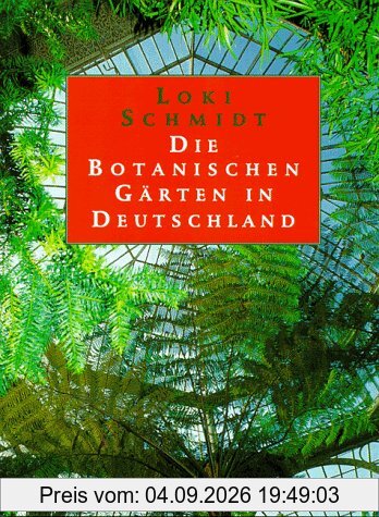 Die Botanischen Gärten in Deutschland
