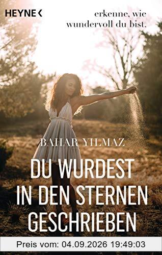 Du wurdest in den Sternen geschrieben: Erkenne, wie wundervoll du bist