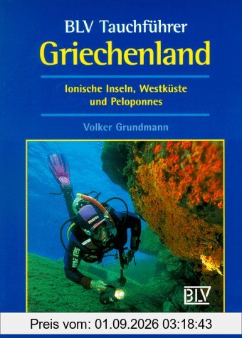 Griechenland. BLV Tauchführer. Ionische Inseln, Westküste und Peloponnes