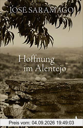 Hoffnung im Alentejo: Roman