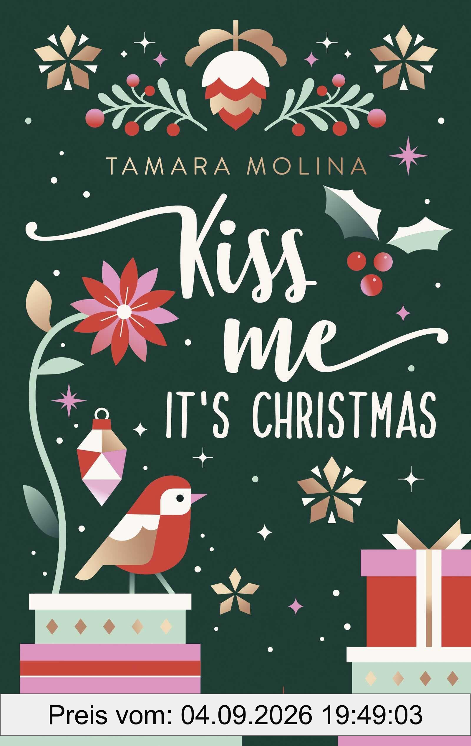 Kiss me, it's Christmas: Eine humorvolle Cosy Romance zur Weihnachtszeit