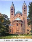 Die Kaiserdome Speyer, Mainz, Worms und ihr romanisches Umland