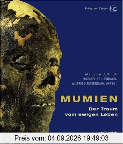 Mumien. Der Traum vom ewigen Leben